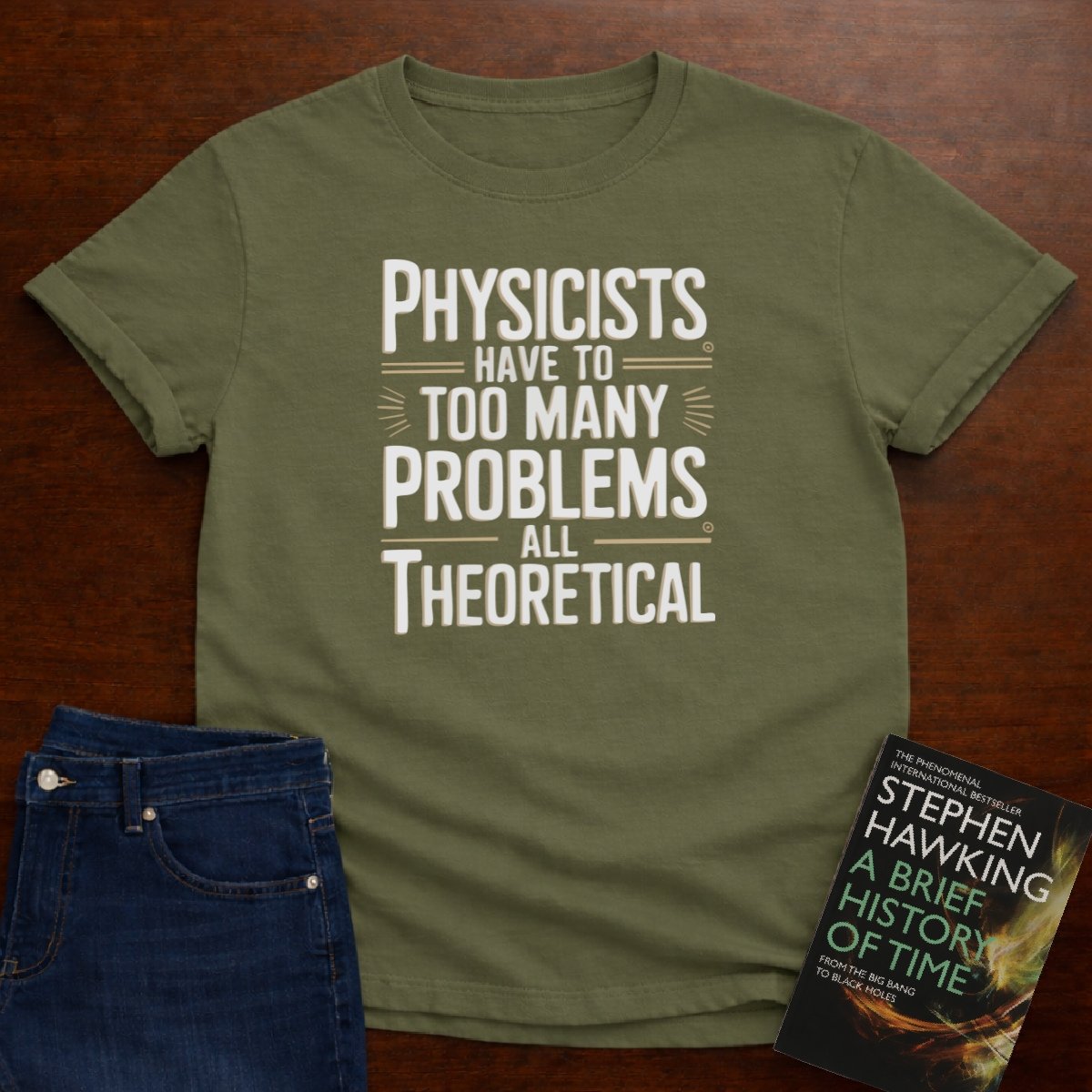 "All Theoretical" - Premium Physics Shirt – Military Green