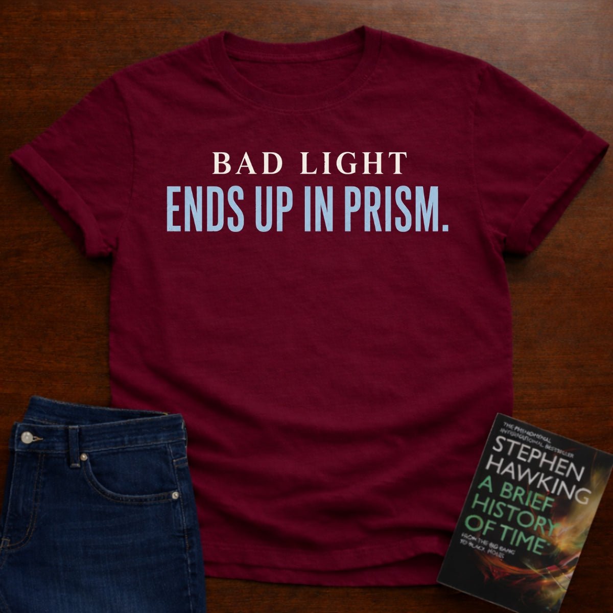 BAD LIGHT ENDS UP IN PRISM. T-SHIRT – Cardinal Red