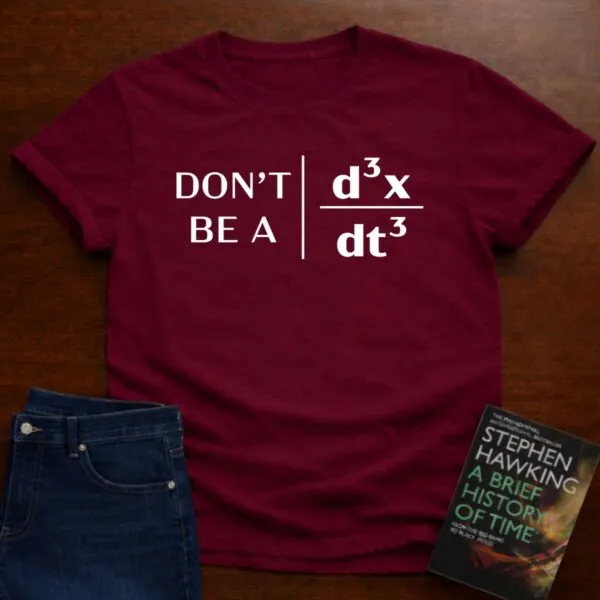 Copy of "Don't Be A Jerk" - Premium Physics T-Shirt Humorous in Cardinal Red