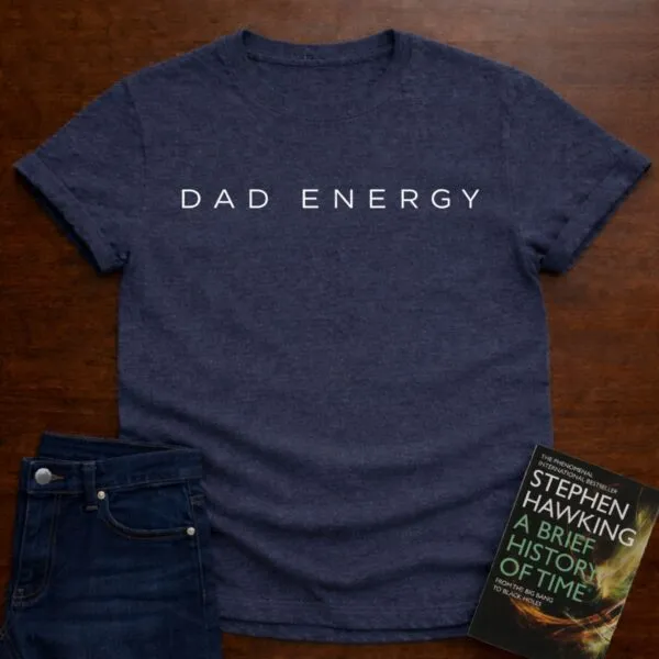 Dad Energy. T-Shirt in Heather Navy