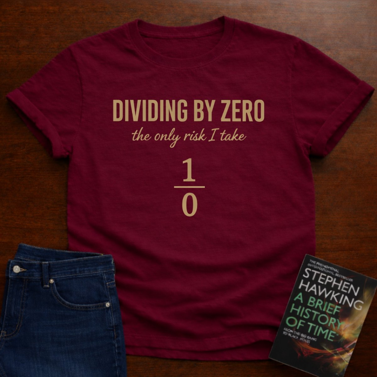 DIVIDING BY ZERO (THE ONLY RISK I TAKE). T-SHIRT – Cardinal Red