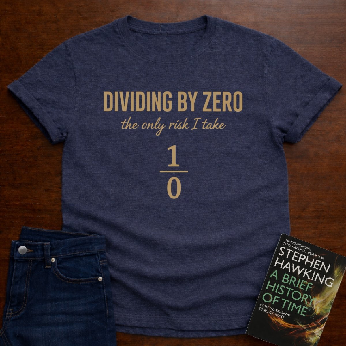 DIVIDING BY ZERO (THE ONLY RISK I TAKE). T-SHIRT – Heather Navy