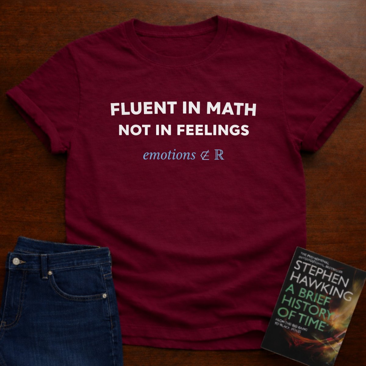 FLUENT IN MATH NOT IN FEELINGS. T-SHIRT – Cardinal Red