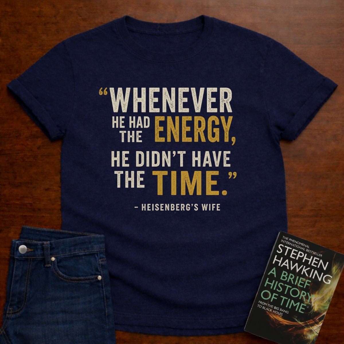 HE DIDN’T HAVE THE TIME.. T-SHIRT – Navy