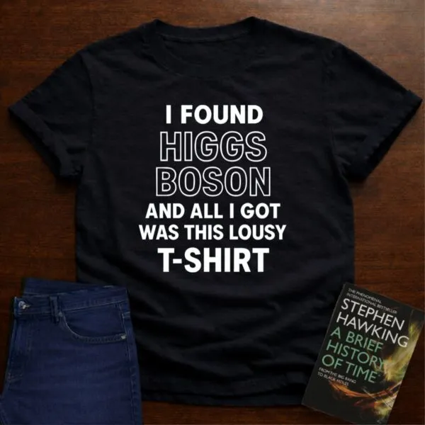 "Higgs Boson Humor"- Premium Physics Shirt in Black