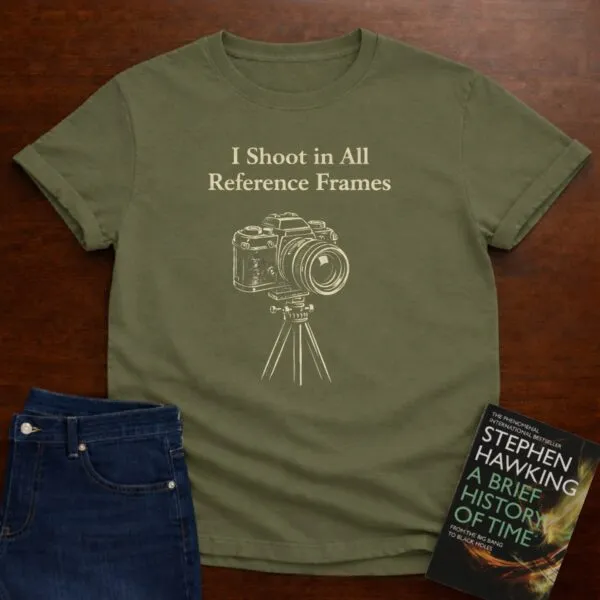 I Shoot In All Reference Frames T-Shirt in Military Green