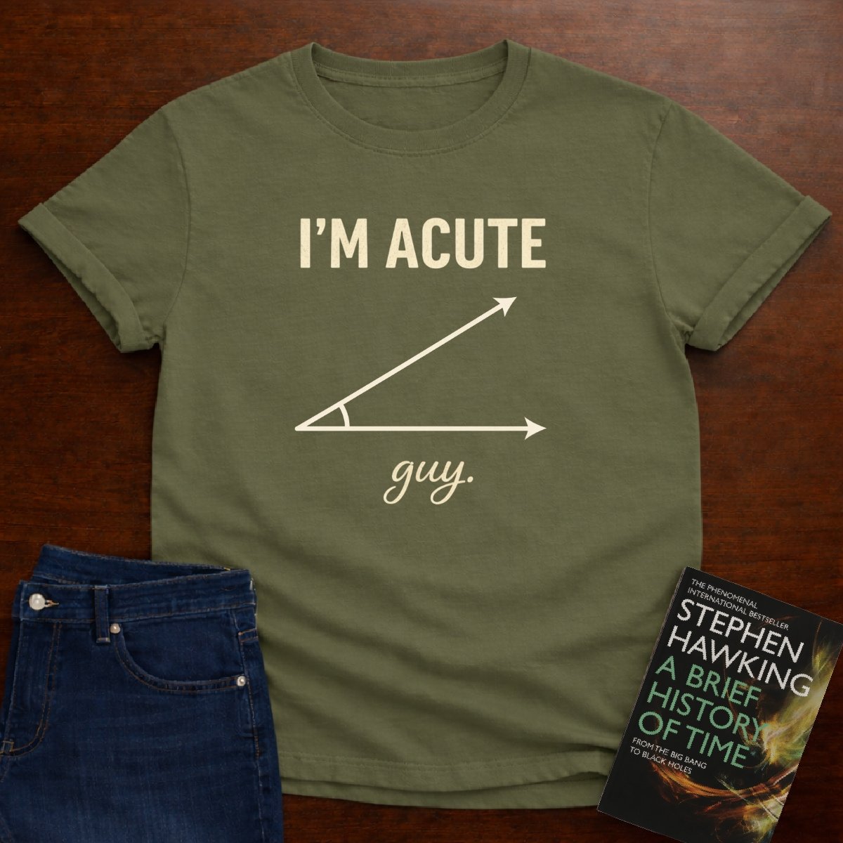 I'M ACUTE GUY. T-SHIRT – Military Green