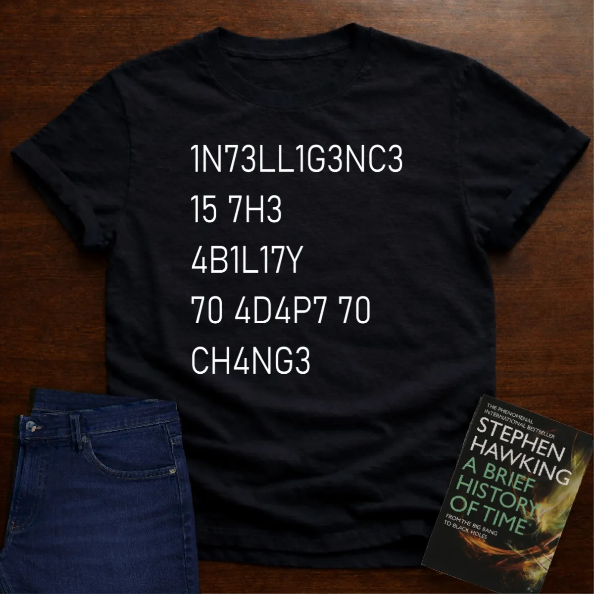 "Intelligence Is The Ability To Adapt To Change" - Premium Science Shirt in Black