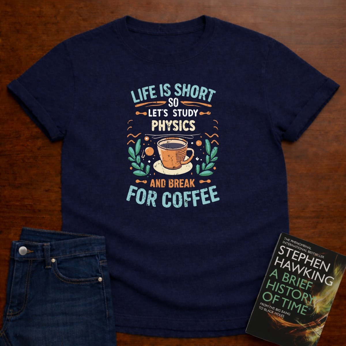 LIFE IS SHORT, SO LET'S STUDY PHYSICS T-SHIRT – Navy
