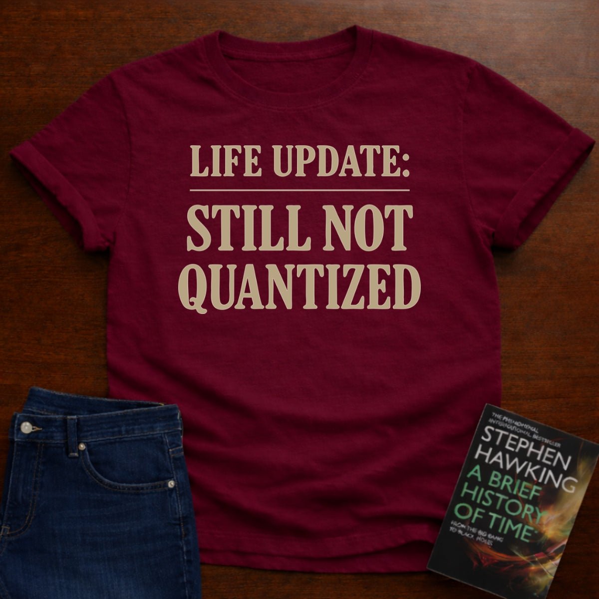 "Life Update: Still Not Quantized" - Premium Physics Shirt – Cardinal Red