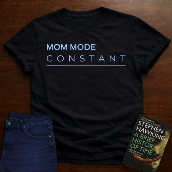 Mom Mode Constant. T-Shirt in Black