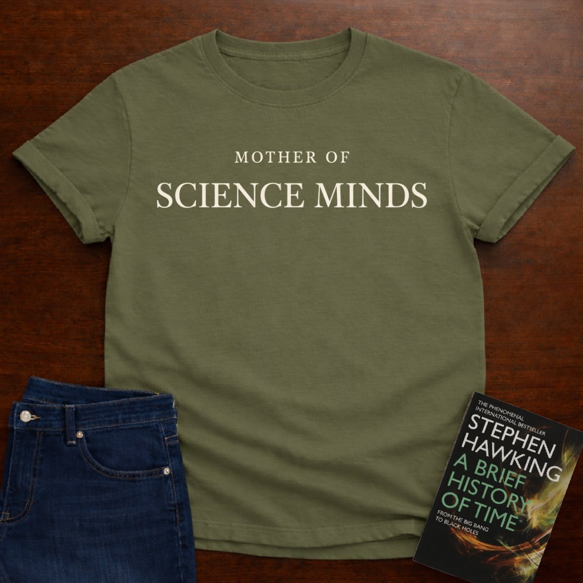 MOTHER OF SCIENCE MINDS. T-SHIRT – Military Green