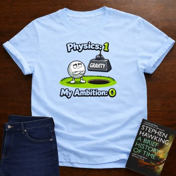 Physics 1 My Ambition 0 T-Shirt in Light Blue