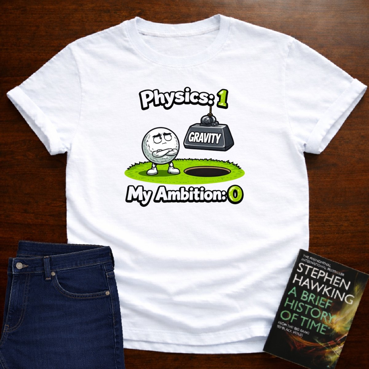 PHYSICS 1 MY AMBITION 0 T-SHIRT – White