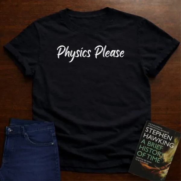 "Physics Please" - Premium Physics Shirt in Black
