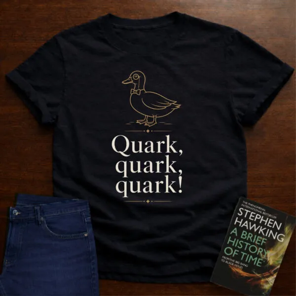 Quark, quark, quark!. T-SHIRT in Black