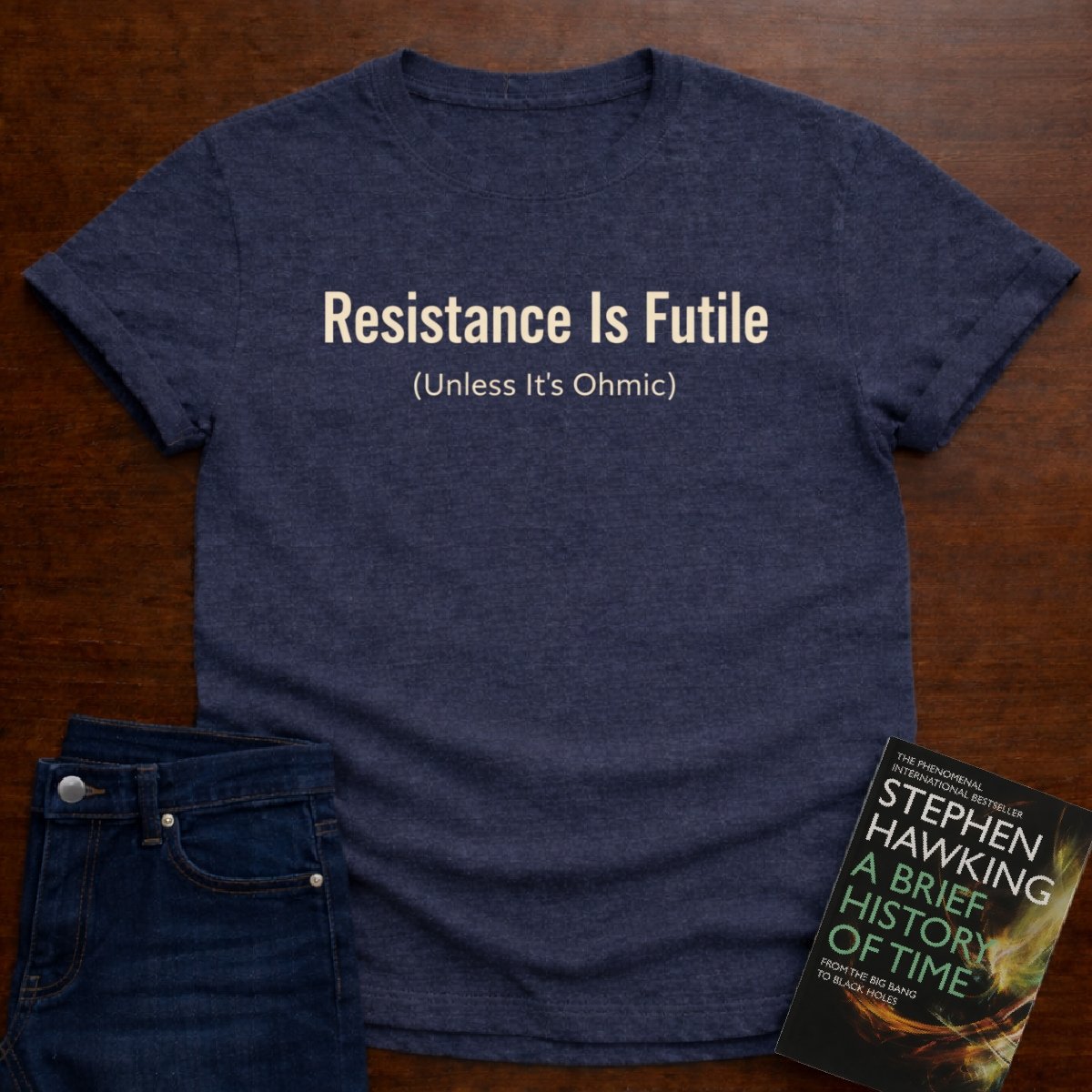 RESISTANCE IS FUTILE (UNLESS IT'S OHMIC). T-SHIRT – Heather Navy