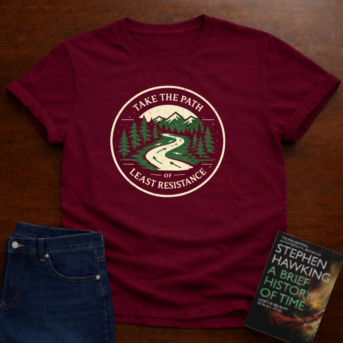 TAKE THE PATH OF LEAST RESISTANCE. T-SHIRT – Cardinal Red