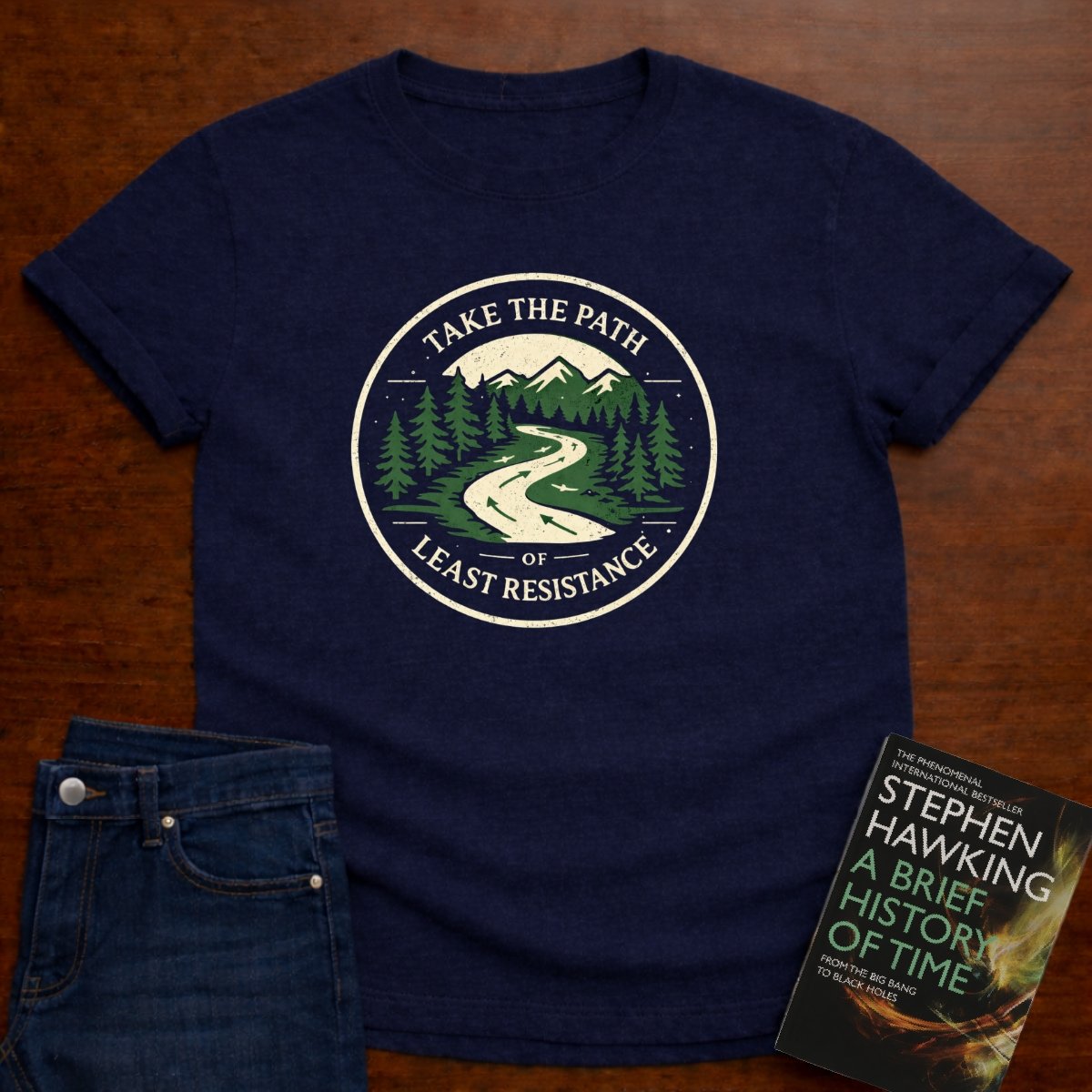 TAKE THE PATH OF LEAST RESISTANCE. T-SHIRT – Navy