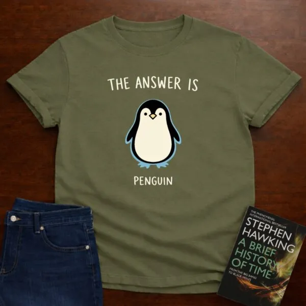 The Answer Is Penguin. T-Shirt in Military Green