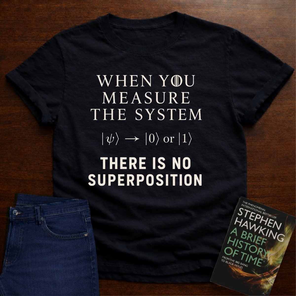 THERE IS NO SUPERPOSITION. T-SHIRT – Black