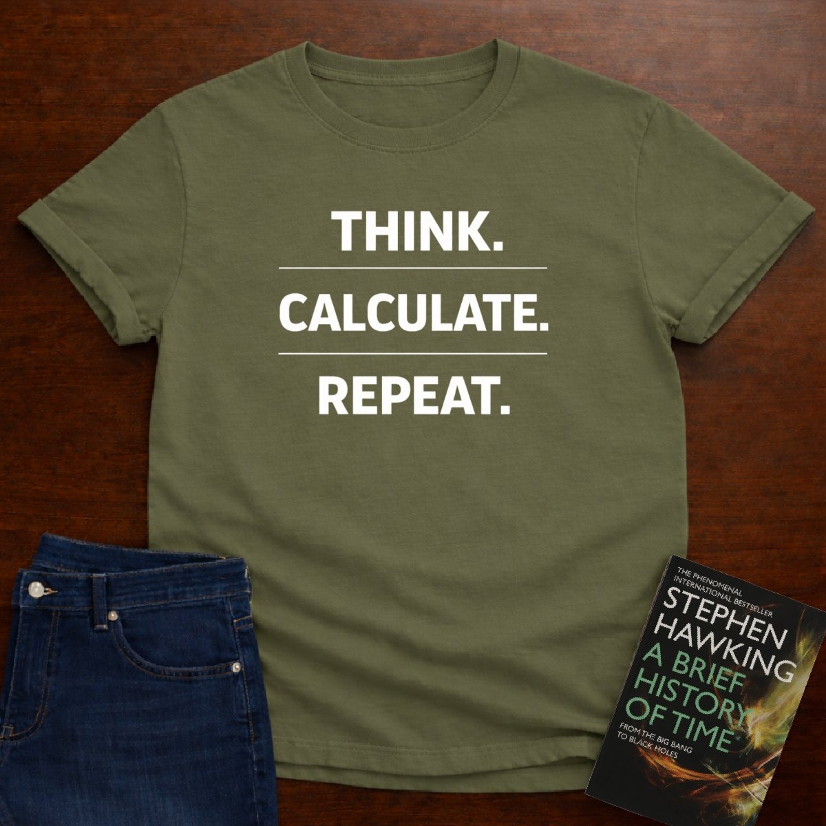 THINK. CALCULATE. REPEAT. T-SHIRT – Military Green