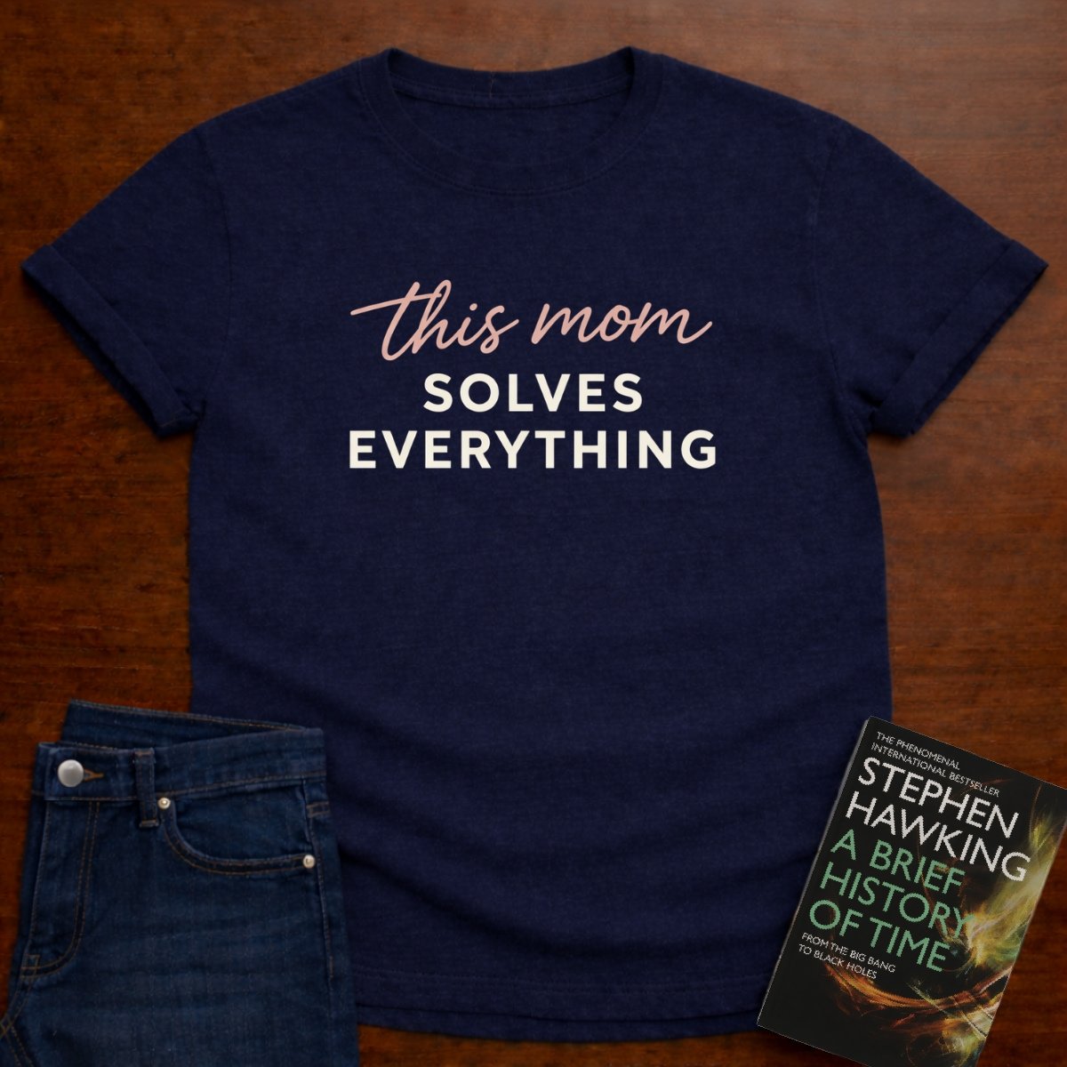 THIS MOM SOLVES EVERYTHING. T-SHIRT – Navy