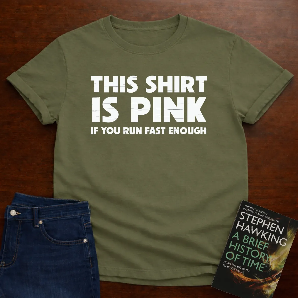 "This Shirt is Pink" The Ultimate Tee for Physics Lovers in Military Green